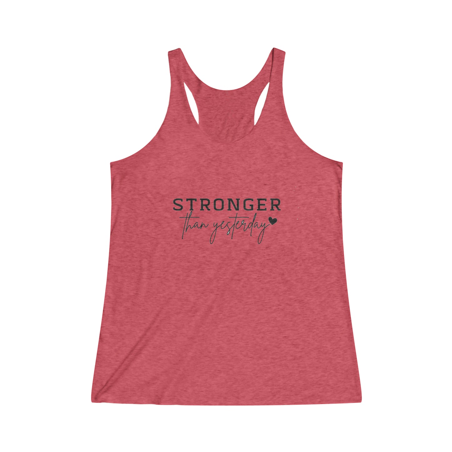 Stronger Than Yesterday Racerback Tank