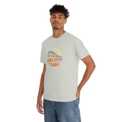 Let The Good Times Roll Tee