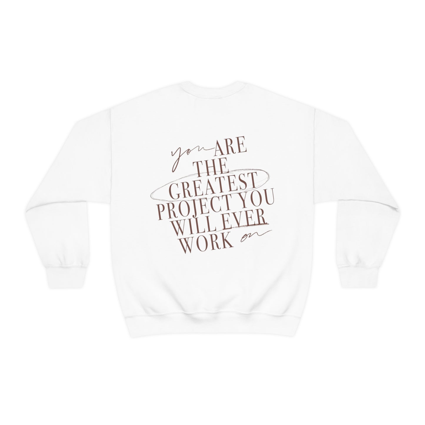 You Are The Greatest Project Sweatshirt