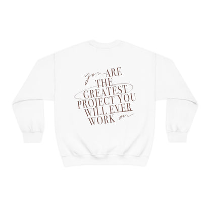 You Are The Greatest Project Sweatshirt