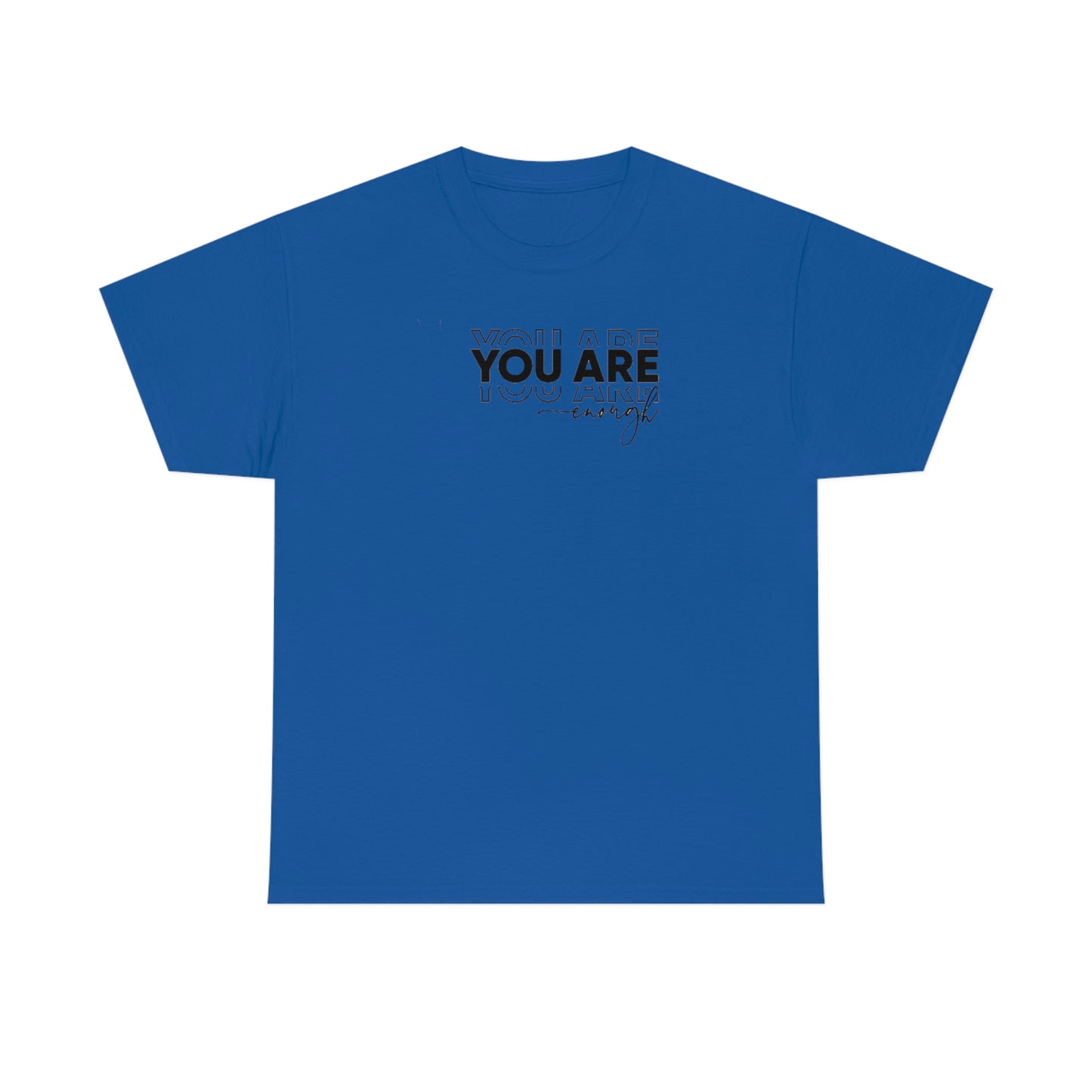 You Are Enough Tee