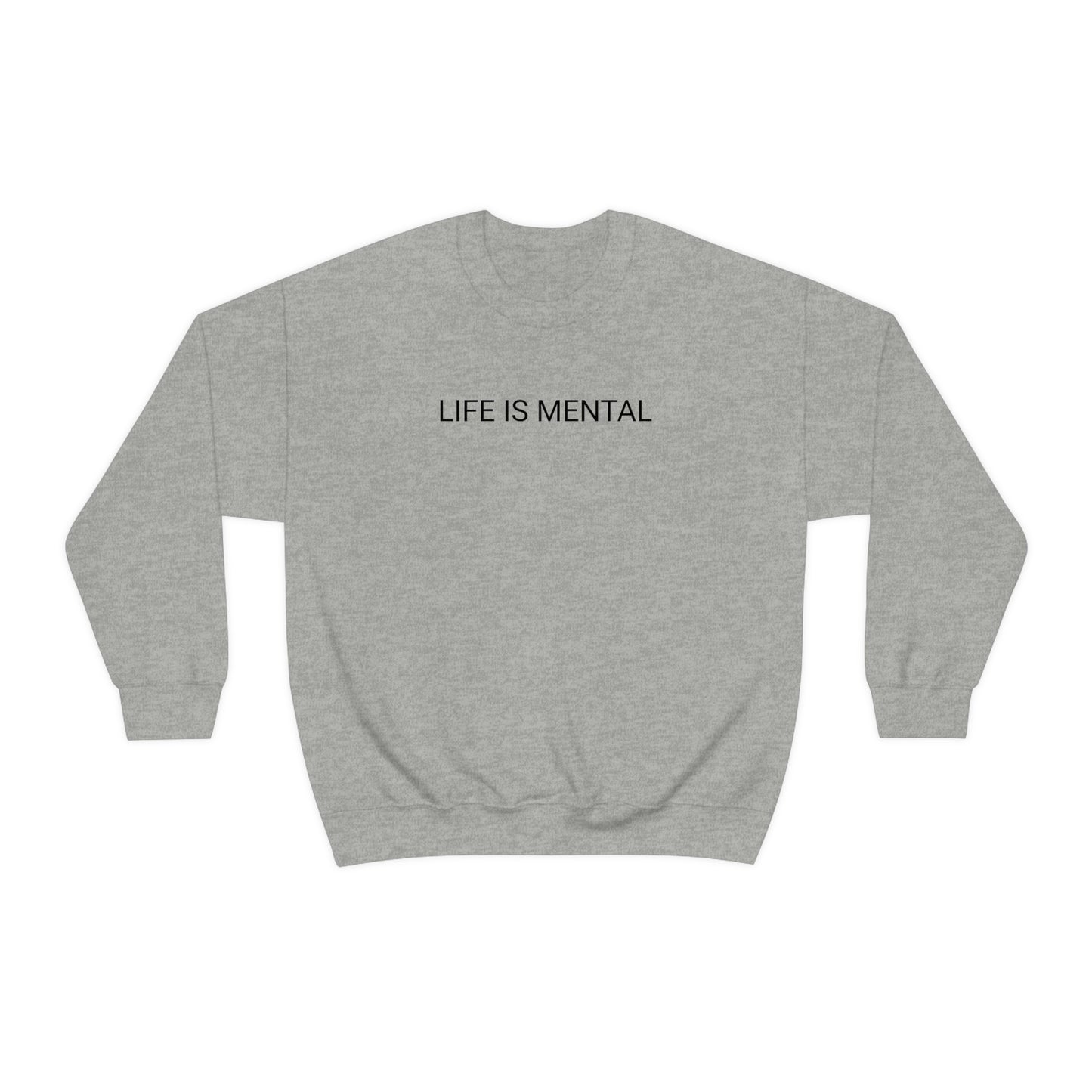 Live Is Mental Sweatshirt