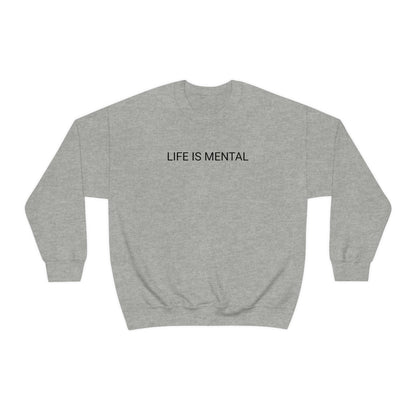 Live Is Mental Sweatshirt