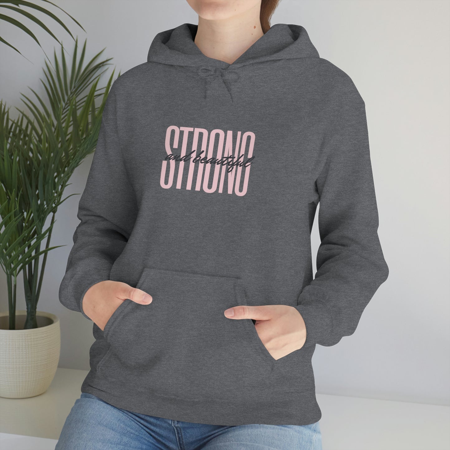 Strong And Beautiful Hoodie