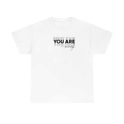 You Are Enough Tee