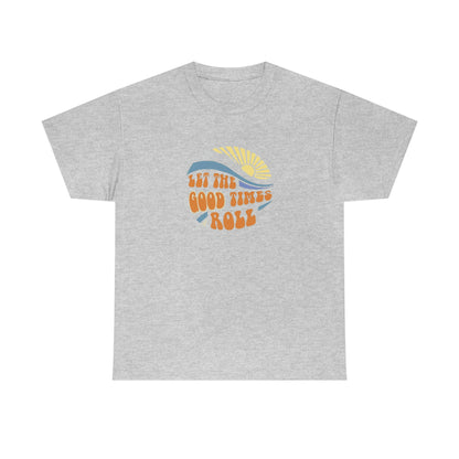 Let The Good Times Roll Tee