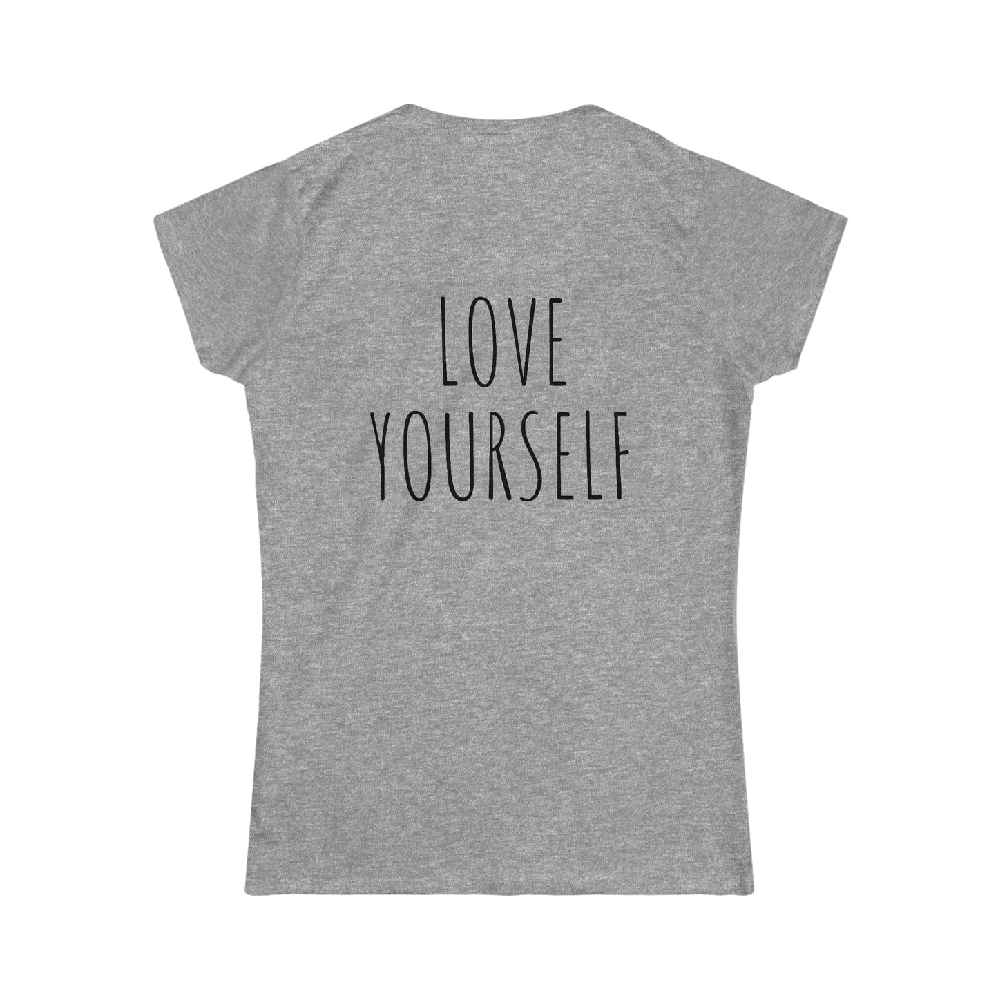 Love Yourself Softstyle Tee