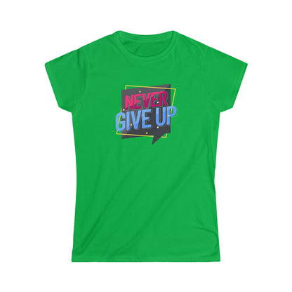 Never Give Up Softstyle Tee