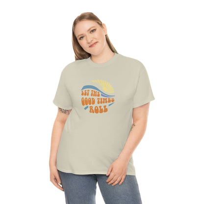 Let The Good Times Roll Tee