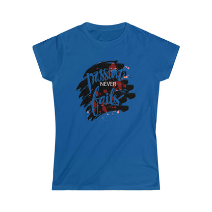 Passion Never Fails Softstyle Tee