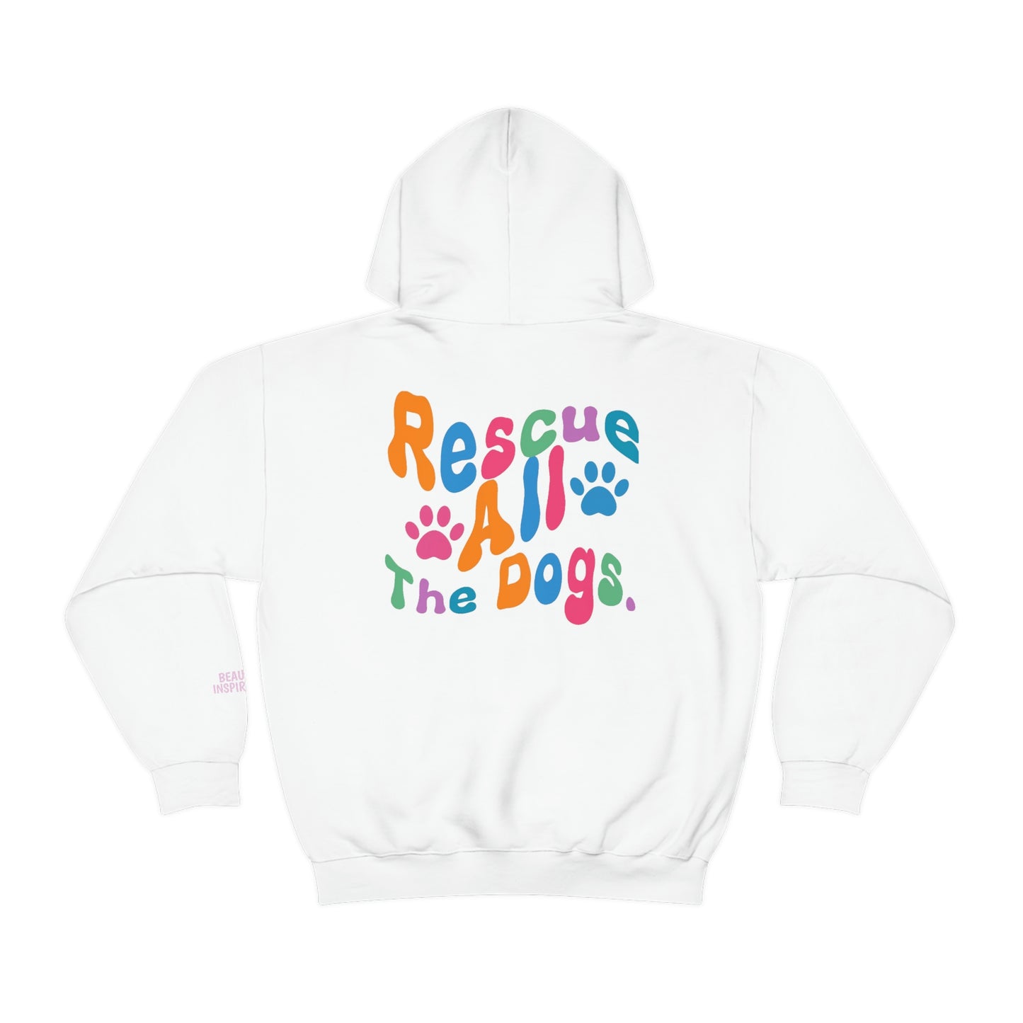 Rescue All The Dogs Hoodie