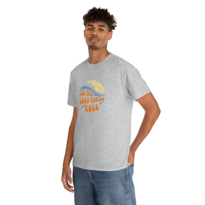 Let The Good Times Roll Tee