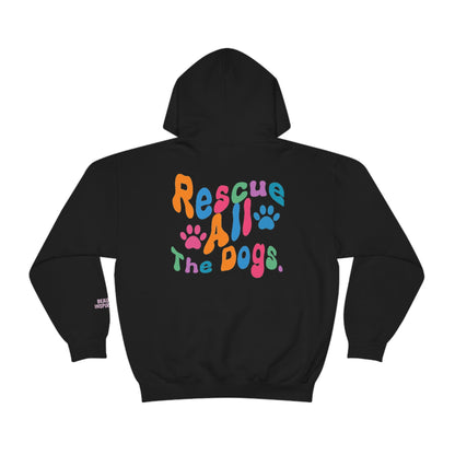 Rescue All The Dogs Hoodie