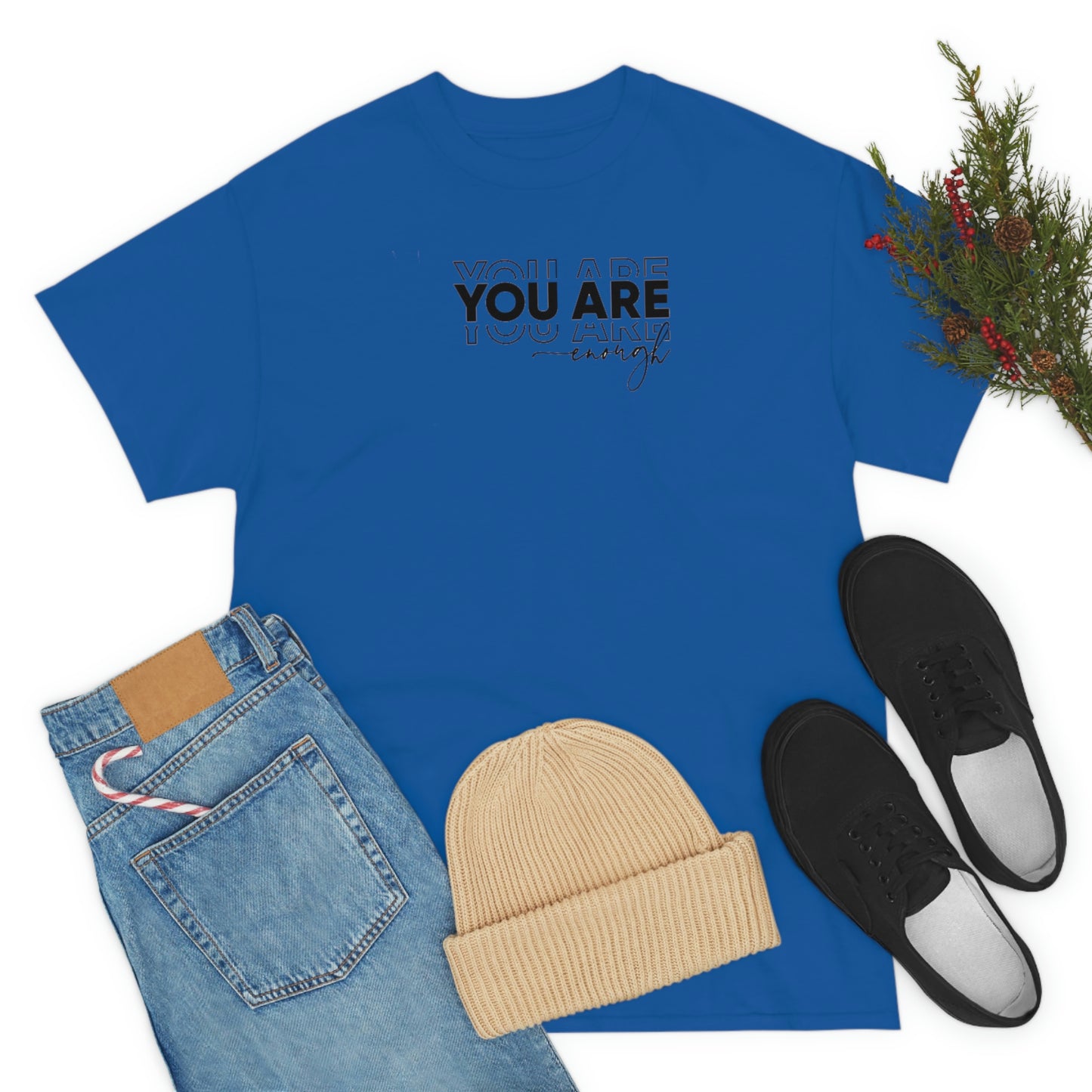 You Are Enough Tee