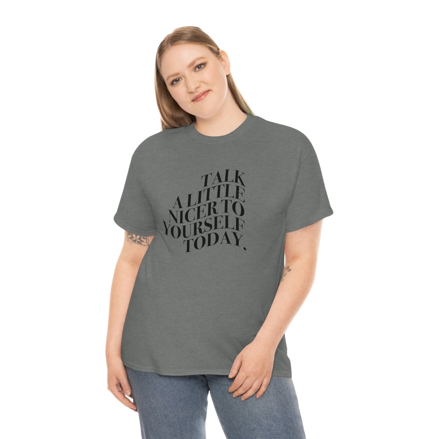 Talk A Little Nicer T-shirt