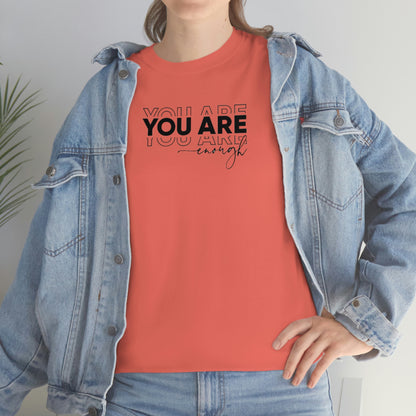 You Are Enough Tee