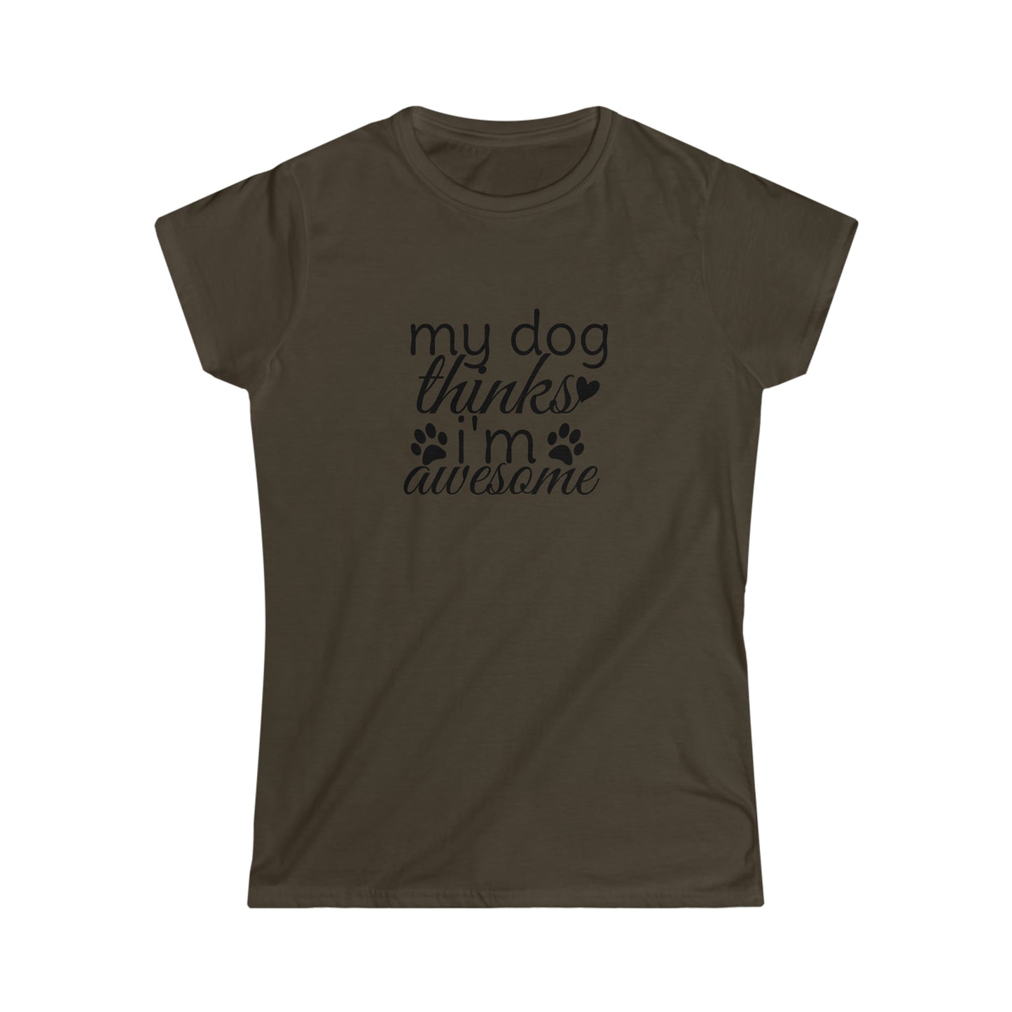 My Dog Thinks I'm Awesome Softstyle Tee