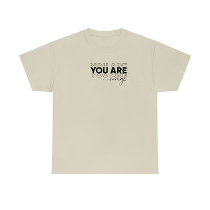 You Are Enough Tee