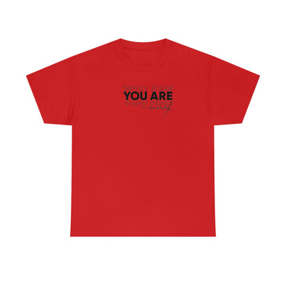 You Are Enough Tee