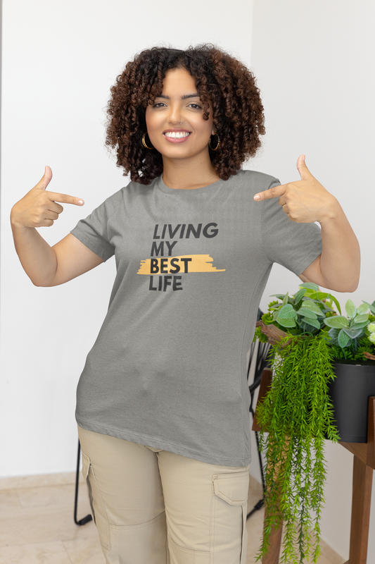 Living My Best Life T-Shirt